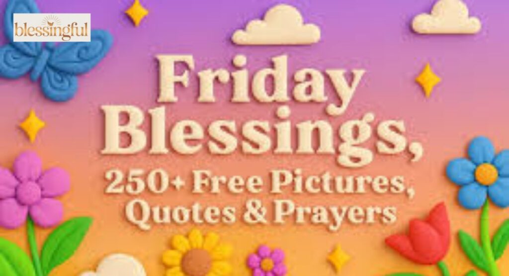 Friday Blessings Images, GIFs & Shareable Messages