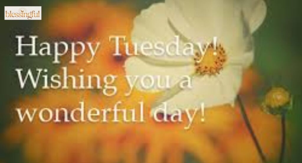 Happy Tuesday Wishes for Friends and Family