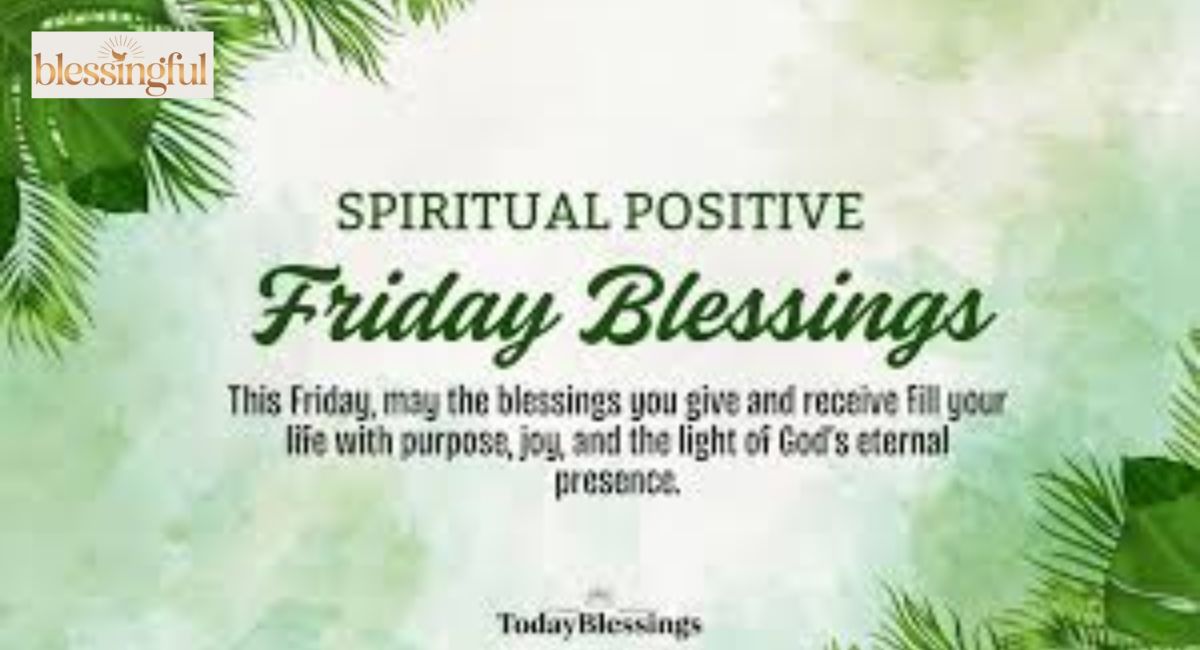 Spiritual Positive Friday Blessings to Fill Your Heart with Peace and Hope