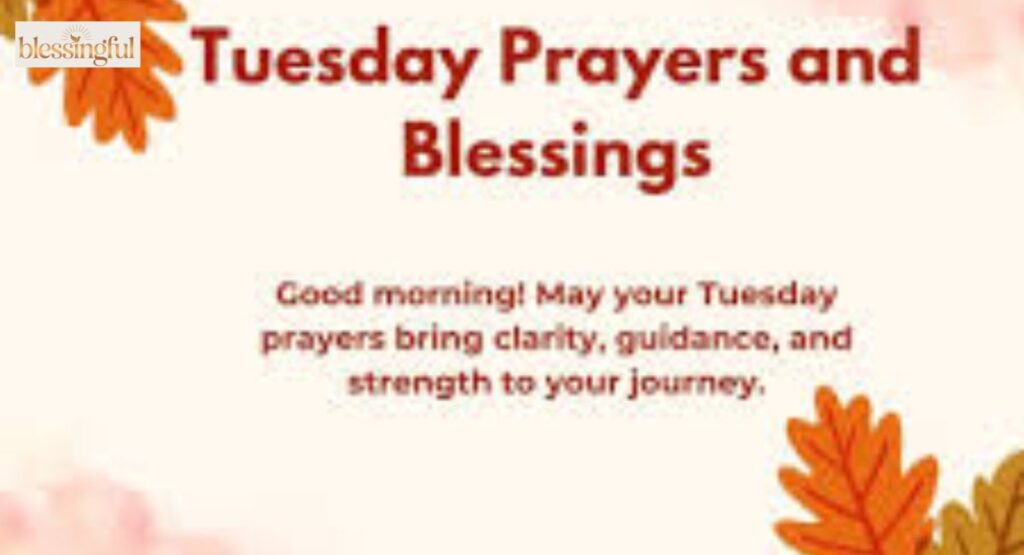 Tuesday Blessings for Every Time of Day