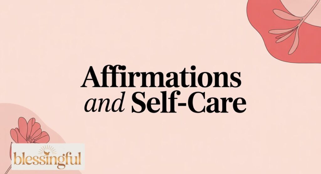 Affirmations and Self-Care
