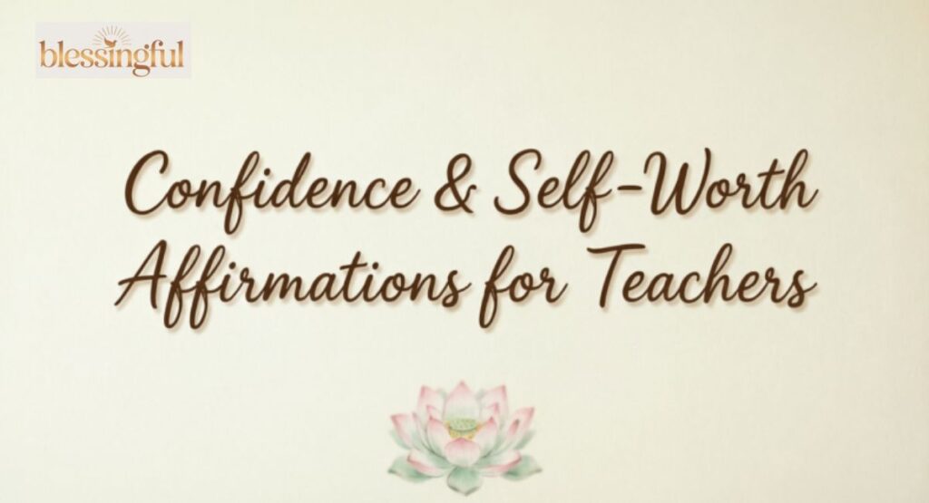 Confidence & Self-Worth Affirmations for Teachers