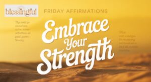 Friday Affirmations: Powerful Words to End the Week With Positivity and Strength