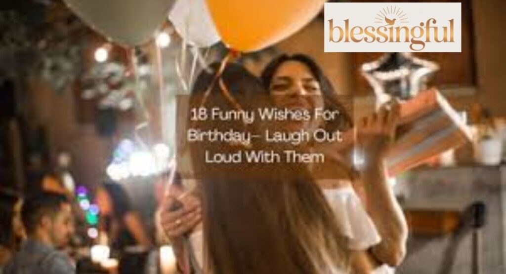Funny & Hilarious Birthday Quotes to Share a Laugh