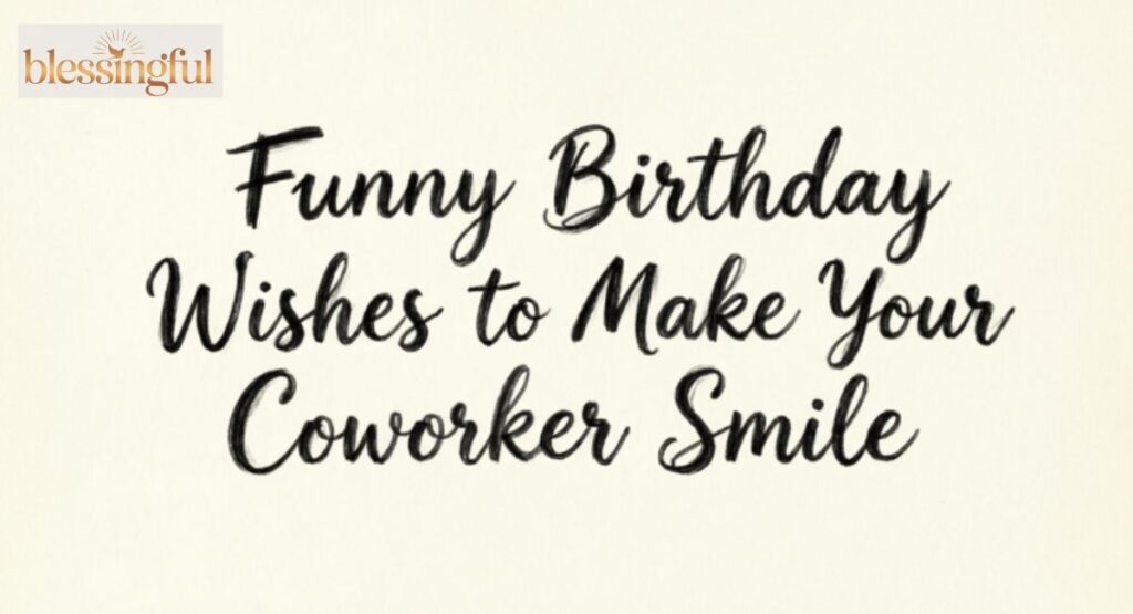 Funny Birthday Wishes to Make Your Coworker Smile