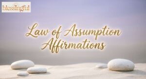 Law of Assumption Affirmations: A Practical Guide to Manifest Love, Money, Success, and Confidence
