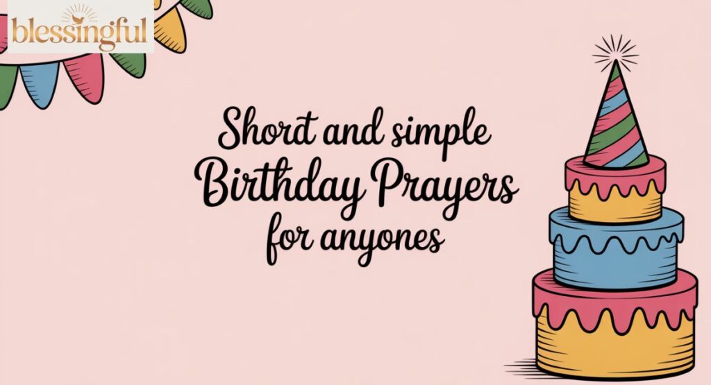 Short and Simple Birthday Prayers for Anyone