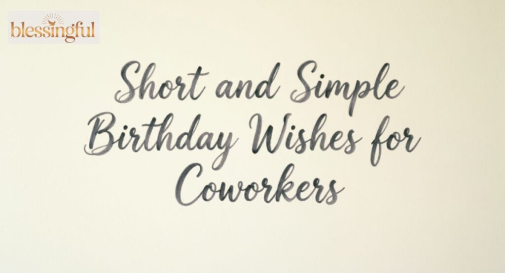 Short and Simple Birthday Wishes for Coworkers