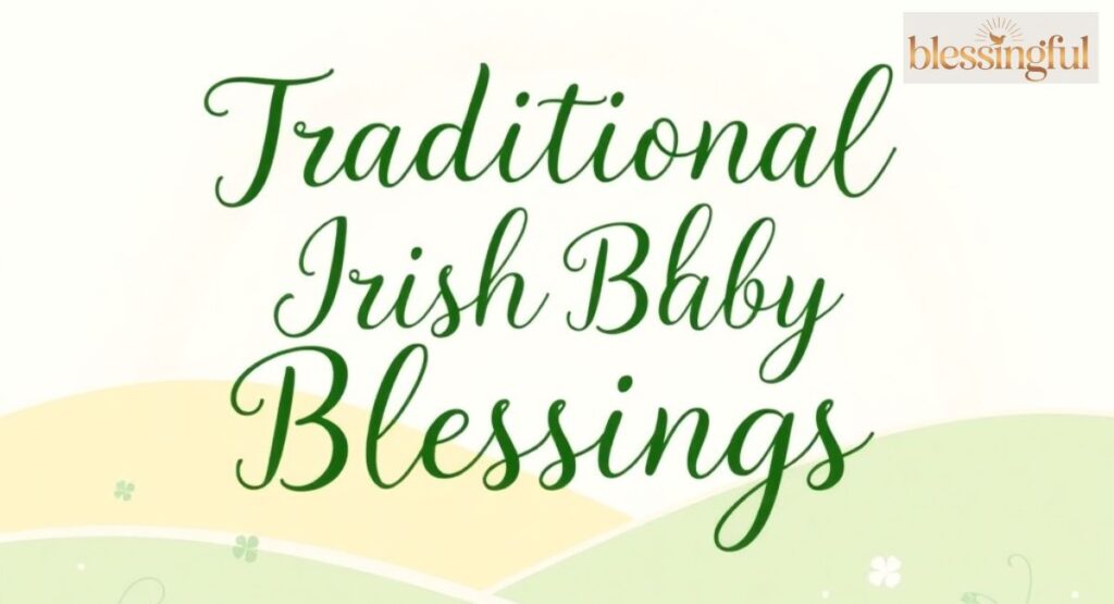 Traditional Irish Baby Blessings